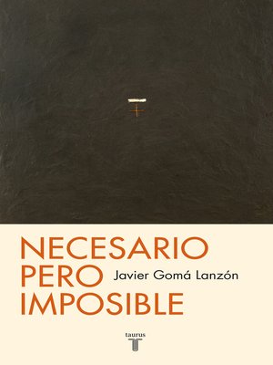cover image of Necesario pero imposible (Tetralogía de la ejemplaridad)